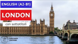 English  London A2B1  with subtitles [upl. by Adnawahs968]