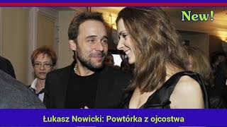 Łukasz Nowicki Powtórka z ojcostwa [upl. by Aehtna]