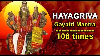 Hayagriva Gayatri Mantra 108 Times GayatriMantra Meditation SpiritualGurus [upl. by Bissell]