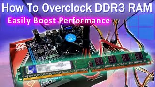 How To Overclock DDR3 RAM Easily in BIOS  Boost Performance [upl. by Eissel]