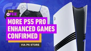 Even More PS5 Pro Enhanced Games Confirmed via PlayStation Store  IGN Daily Fix [upl. by Schroth]