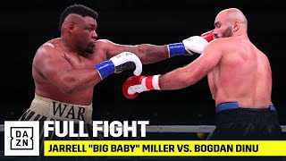 FULL FIGHT  Jarrell quotBig Babyquot Miller vs Bogdan Dinu [upl. by Naujed]