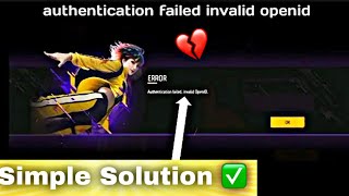 authentication failed 💔 invalid openid free fire Solve 2024 ❤️ fix 100 [upl. by Nhguavahs580]