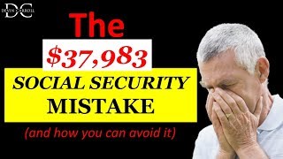 The 37983 Social Security Mistake and how you can avoid it [upl. by Atirihs70]