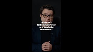 Was ist eigentlich mit Einkommensteuer und Lohnsteuer gemeint shorts [upl. by Corwun]