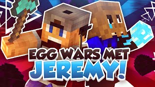 EGG WARS MET JEREMY [upl. by Nohj]