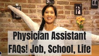 Physician Assistant Frequently Asked Questions  Job School Lifestyle [upl. by Janeva]