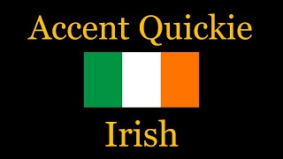 Accent Quickie  Irish [upl. by Nyrak851]