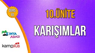 📌 55 GÜN  KAMPPLUS DERS 10 Karışımlar 🤓 10 ÜNİTE  Kimya Adası TYTKimya [upl. by Gwenore]