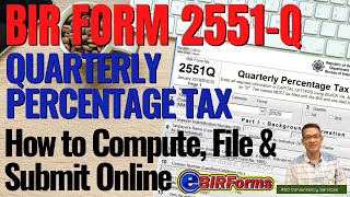 BIR FORM 2551Q  QUARTERLY PERCENTAGE TAX  TAGALOG TUTORIAL [upl. by Alita411]