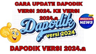 CARA UPDATE DAPODIK VERSI 2024 KE VERSI 2024 A [upl. by Daffi444]