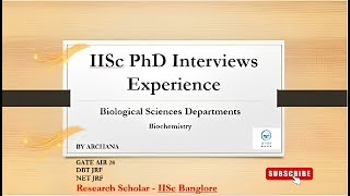 IISc Banglore PhD interview experienceBiological Science Biochemistry Indian Institute of Science [upl. by Adley]