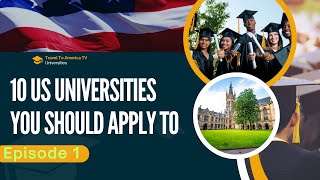 ‼️ Episode 1 ‼️ 10 🇺🇸 UNIVERSITIES YOU SHOULD APPLY TO 🔥 [upl. by Truc]