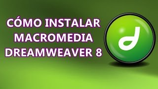 CÓMO INSTALAR MACROMEDIA DREAMWEAVER 8 [upl. by Ettenrahc]