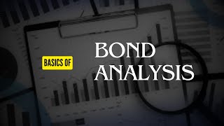 BOND ANALYSIS  BASICS [upl. by Ardin]