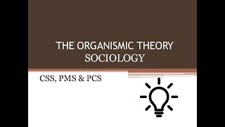 Organismic theory  Sociology  CSS  PMS  PCS [upl. by Adile642]