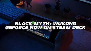 IS THIS THE FUTURE OF GAMING Black Myth Wukong  GeForce NOW on STEAM DECK 🎮 [upl. by Adrea]