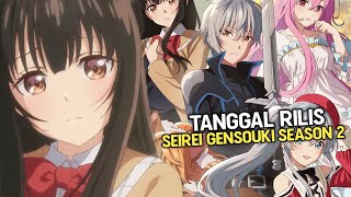 RESMI TANGGAL RILIS SEIREI GENSOUKI SEASON 2 [upl. by Nelli926]