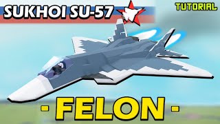 Sukhoi SU57 Felon  Plane Crazy  Tutorial [upl. by Flessel]