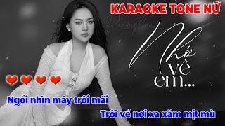 NHỚ VỀ EM KARAOKE  TONE NỮ [upl. by Dorina262]