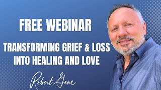 Transforming Grief and Loss into HEALING and LOVE [upl. by Ebner47]