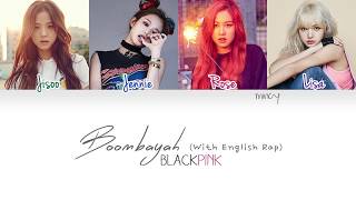 BLACKPINK  Boombayah With English Rap Color Coded HanRomEng Lyrics  mincy [upl. by Juan]