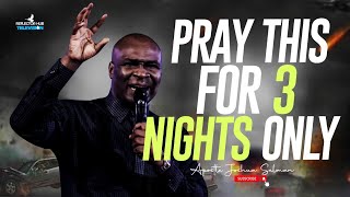 GOD IS READY TO ANSWER IF YOU PRAY THIS DANGEROUSLY AT NIGHT  APOSTLE JOSHUA SELMAN [upl. by Nosmirc]