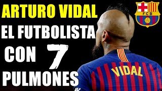 ARTURO VIDAL  EL FUTBOLISTA CON 7 PULMONES [upl. by Gabbi]