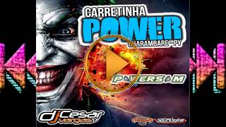 CARRETINHA POWER  LOJA POWERSOM  DJ CESAR VARGAS [upl. by Aekan407]