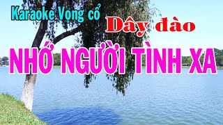 Karaoke vọng cổ NHỚ NGƯỜI TÌNH XA  DÂY ĐÀO Tg Song Thương [upl. by Putnem912]