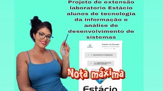 Projeto de extensão Estácio nota máxima pessoal de TI e ADS Estácio estaciodesa [upl. by Schilit]