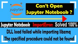 ImportError DLL Load Failed While Importing libzmq Jupyter Notebook Failed to Open  SOLVED 100 [upl. by Ardnas]