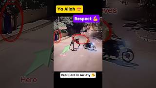 Real Hero 😎 Saves The Women 💕 🌹 Respect Video allah shorts respect [upl. by Yeknarf643]