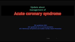 Acute coronary syndrome  update from ESC \ACC  slides [upl. by Selden]