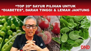 quotTop 20quot Sayur Pilihan Untuk quotDiabetesquot Darah Tinggi amp Lemah Jantung [upl. by Pauwles]