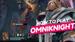 New Patch 737c  How to Play Omniknight The Support  Dota 2 Pro Gameplay amp Learn omniknight [upl. by Marleah]