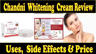 How To Use Chandni Whitening Cream Without Side EffectsChandni Whitening Cream ReviewAyeshaa Naeem [upl. by Nonnaehr]