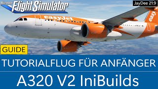 A320 V2 iniBuilds  TutorialFlug für Anfänger ★ MSFS 2020 [upl. by Mavilia]