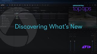 MediaCentral Top Tips — Discovering What’s New [upl. by Manbahs951]