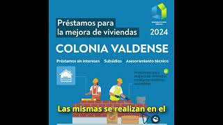 PRÉSTAMOS PARA MEJORA DE VIVIENDAS EN COLONIA VALDENSE [upl. by Bondon]