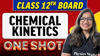 CHEMICAL KINETICS  Complete Chapter in 1 Shot  Class 12th BoardNCERT [upl. by Elocan]