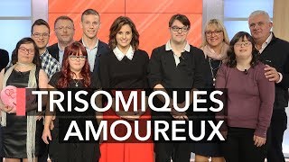 Trisomie 21  comment ontils trouvé lamour   Ça commence aujourdhui [upl. by Zannini]