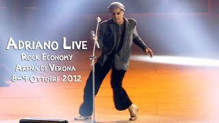 Adriano Live  Molleggia a Rock Economy  Concerto Arena di Verona 89 Ottobre 2012 [upl. by Gluck]