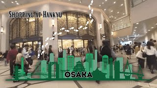 Walk Around Osaka Japan  shopping at Hankyu Umeda [upl. by Tewell]