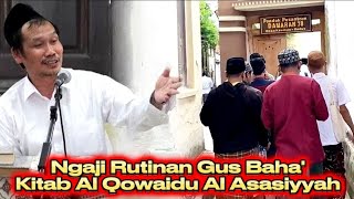 Ngaji Rutinan Gus Baha Kitab Al Qowaidu Al Asasiyyah karya Sayyid Muhammad bin Alawi Al Maliki [upl. by Abbe]