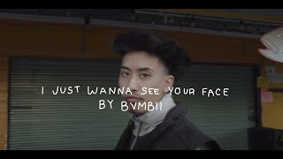 BVMBII  i just wanna see your face official video [upl. by Oletta]