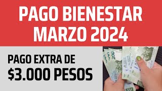 PAGO EXTRA PENSION BIENESTAR MARZO 2024 [upl. by Sirotek]