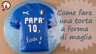 Come fare una torta a forma di maglia di calcio per la festa del papà [upl. by Araic752]