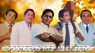 Rocoleras del Recuerdo Olimpo Cárdenas Julio Jaramillo Pepe Jaramillo Noe Morales Juan Alava [upl. by Lydia]