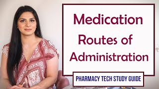 Medication Routes of administration  Medication routes Pharmacy Tech Study Guide [upl. by Natalina]